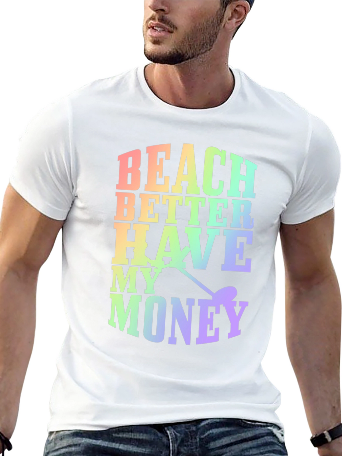 Beach Better Have My Money Novelty T-Shirt