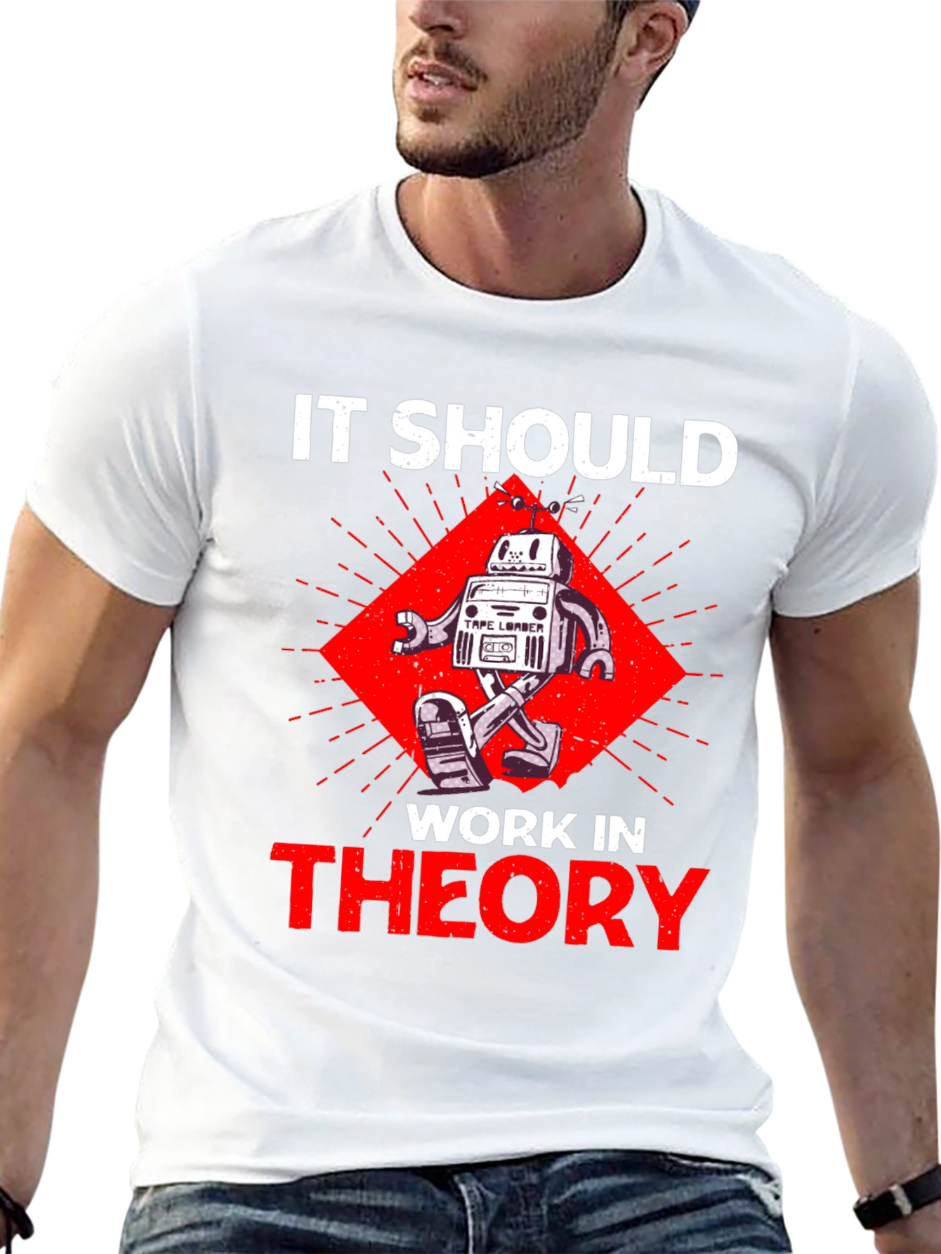 It Should Work In Theory Robot T-Shirt