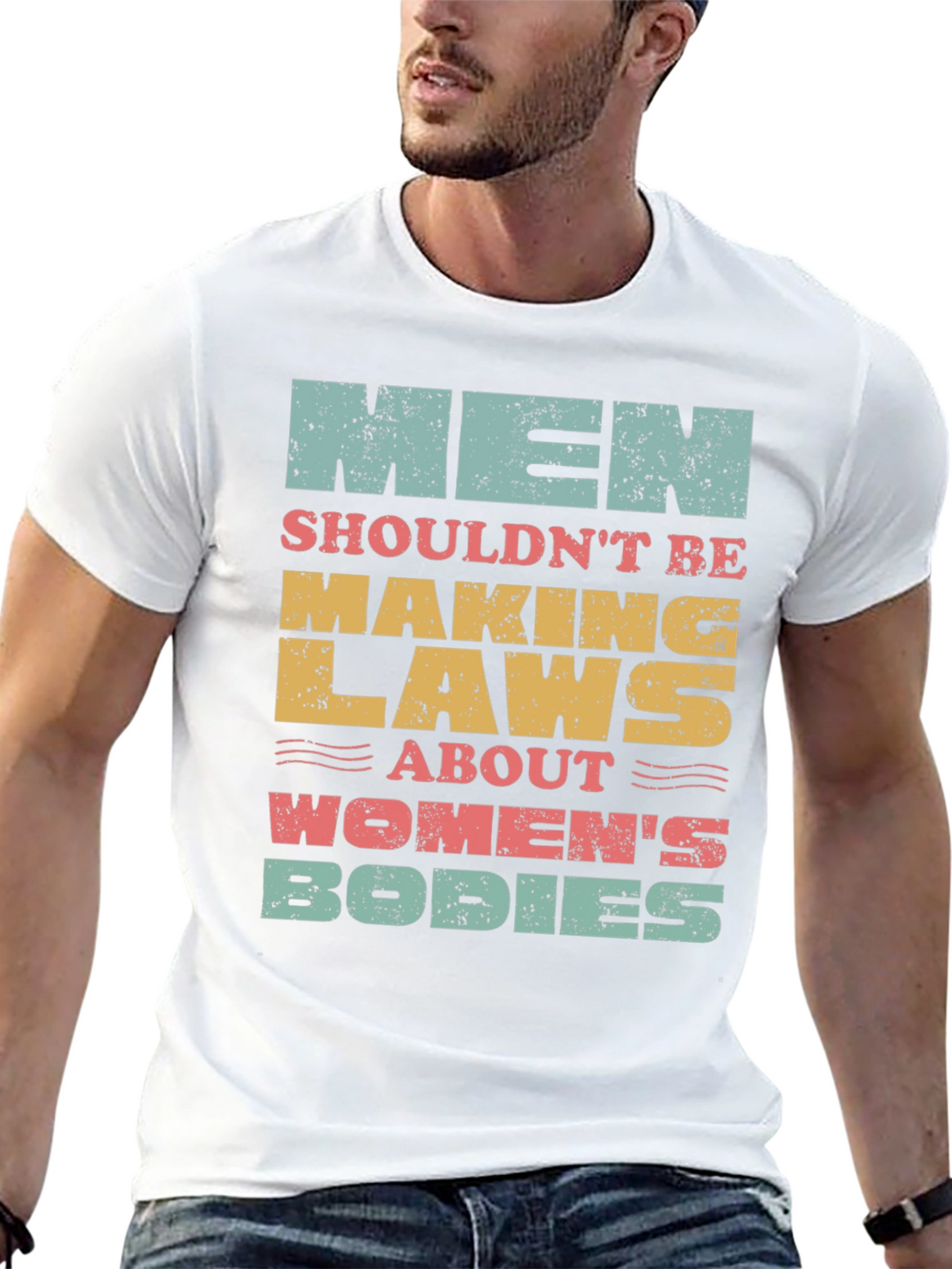 Men Shouldnt Be Making Laws T-Shirt