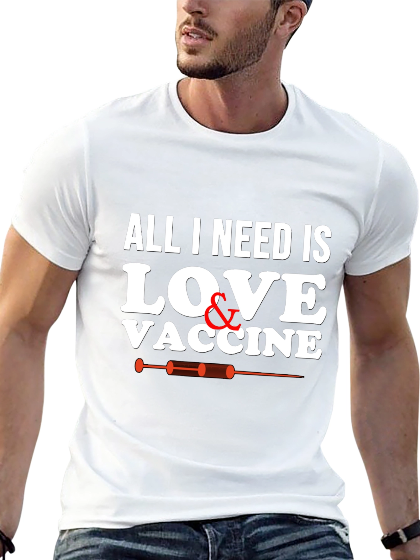 All I Need Is Love & Vaccine Graphic T-Shirt