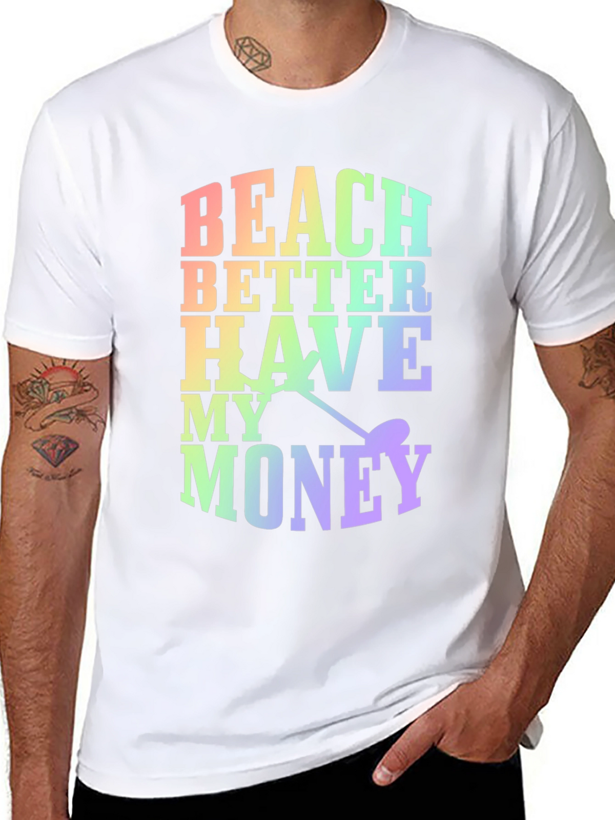Beach Better Have My Money Novelty T-Shirt