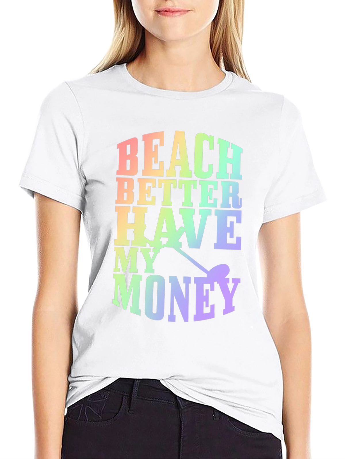 Beach Better Have My Money Novelty T-Shirt