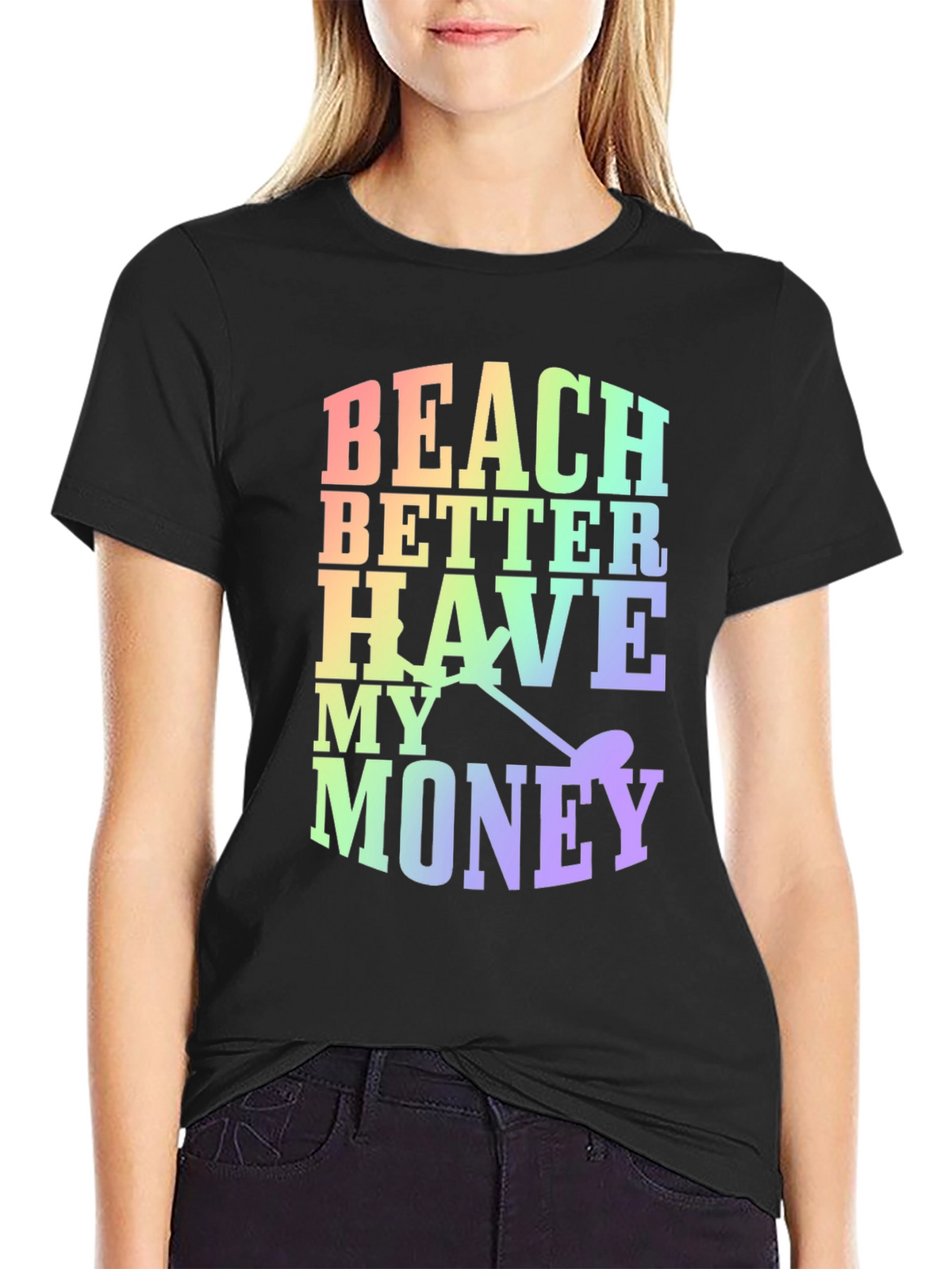 Beach Better Have My Money Novelty T-Shirt