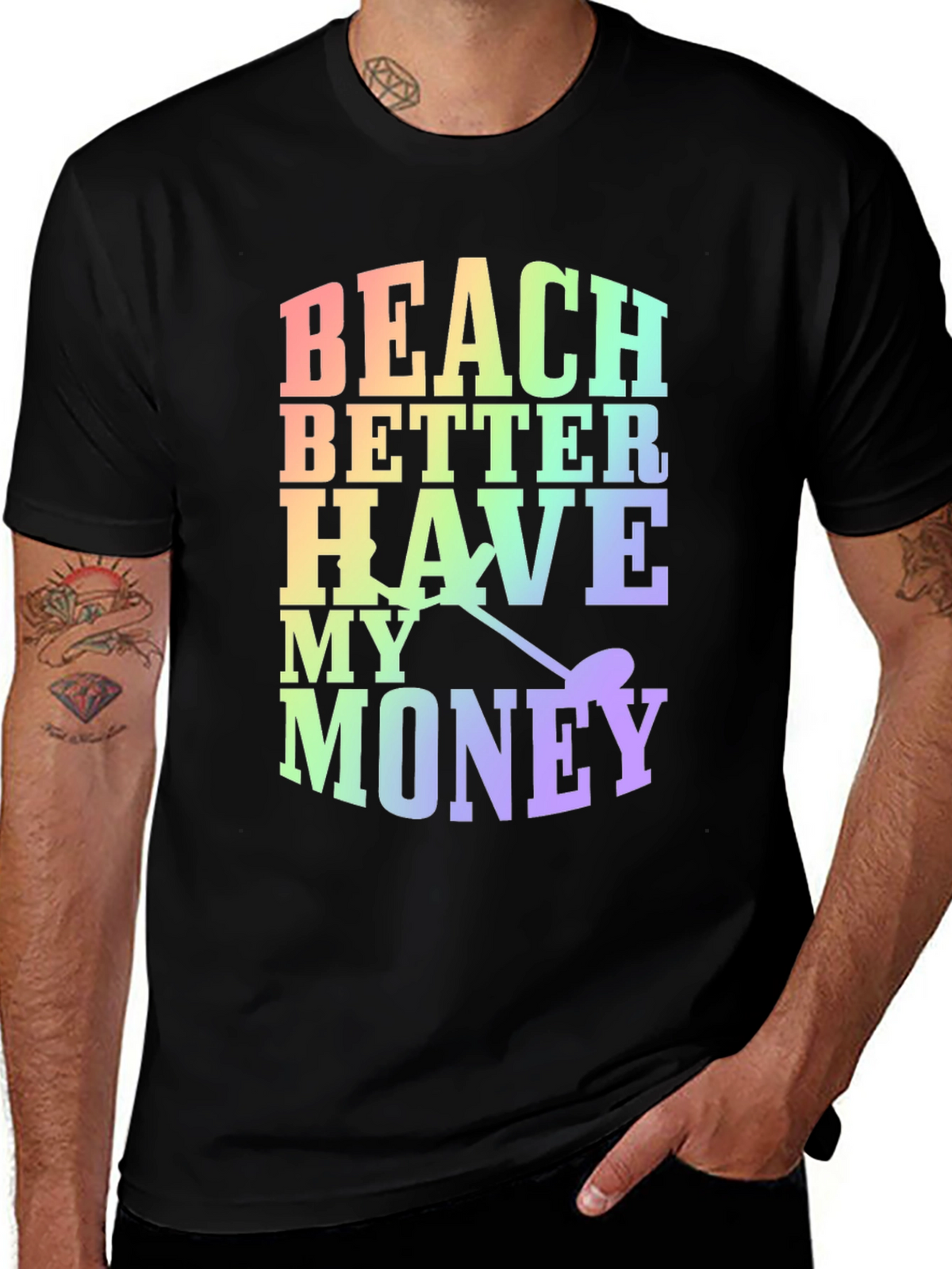 Beach Better Have My Money Novelty T-Shirt