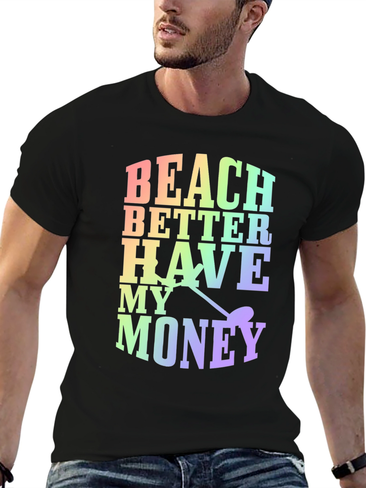 Beach Better Have My Money Novelty T-Shirt