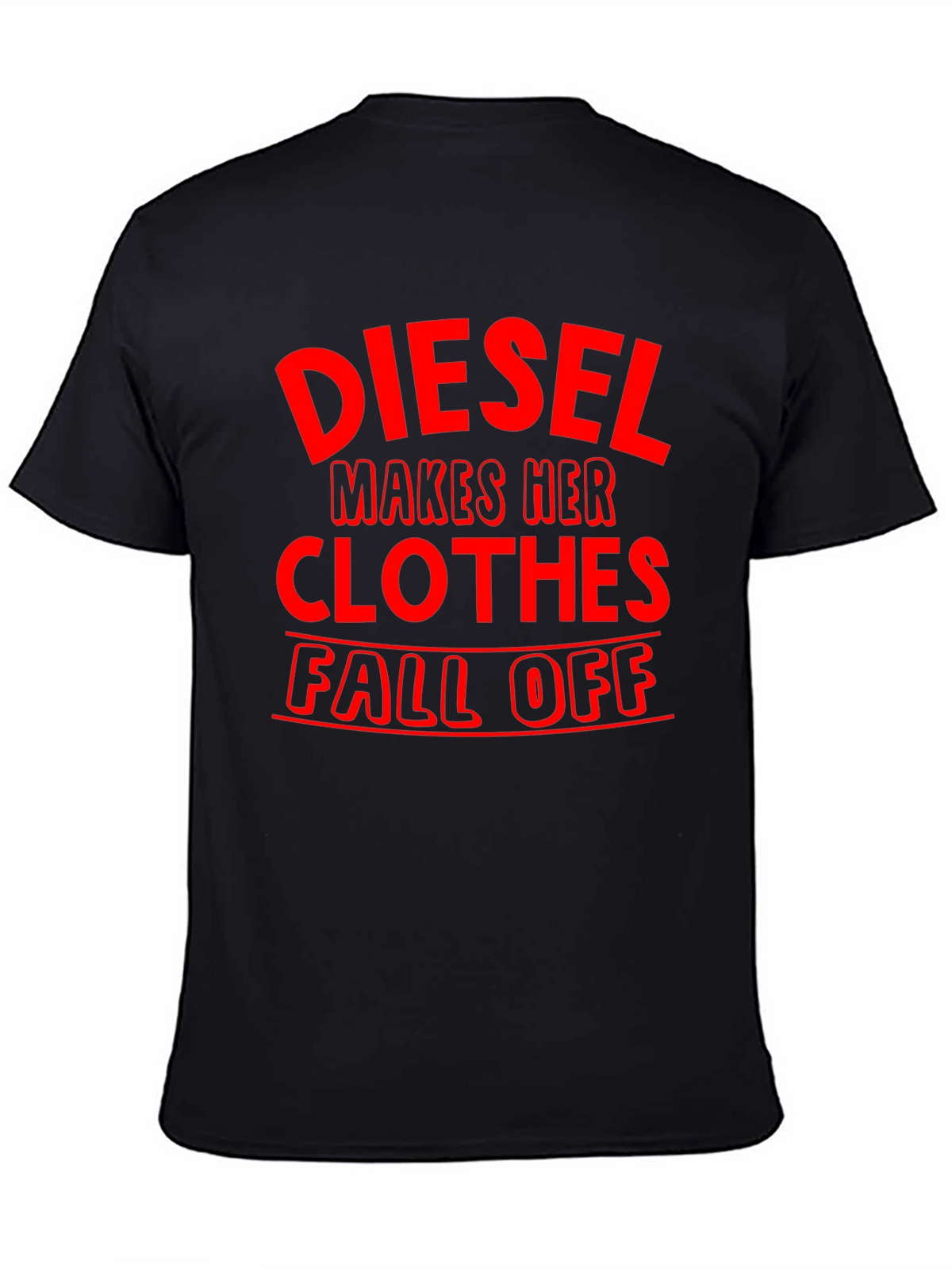 Diesel Makes Her Clothes Fall Off T-Shirt