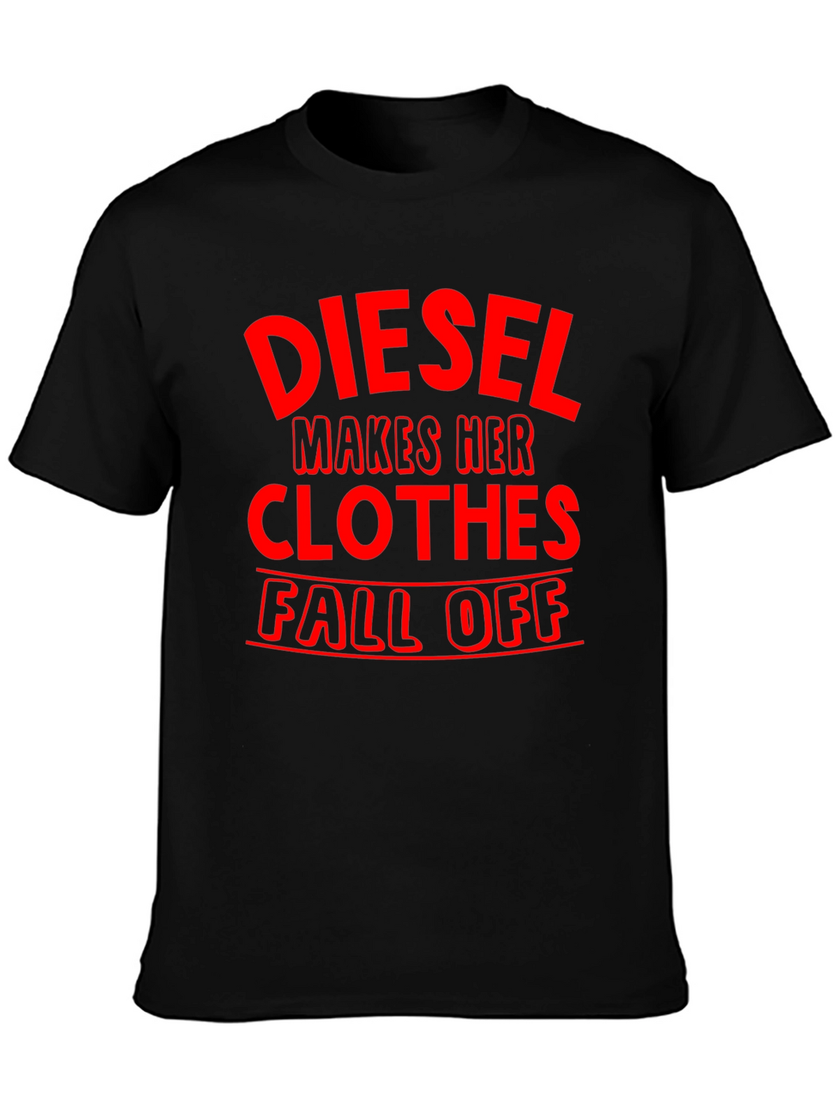 Diesel Makes Her Clothes Fall Off T-Shirt