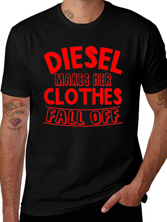 Diesel Makes Her Clothes Fall Off T-Shirt