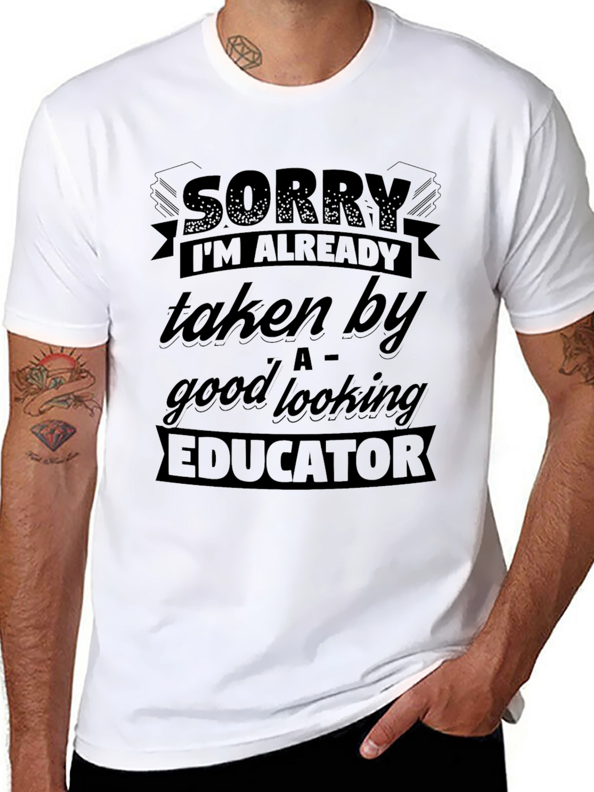 Sorry Taken By Educator Funny Graphic T-Shirt