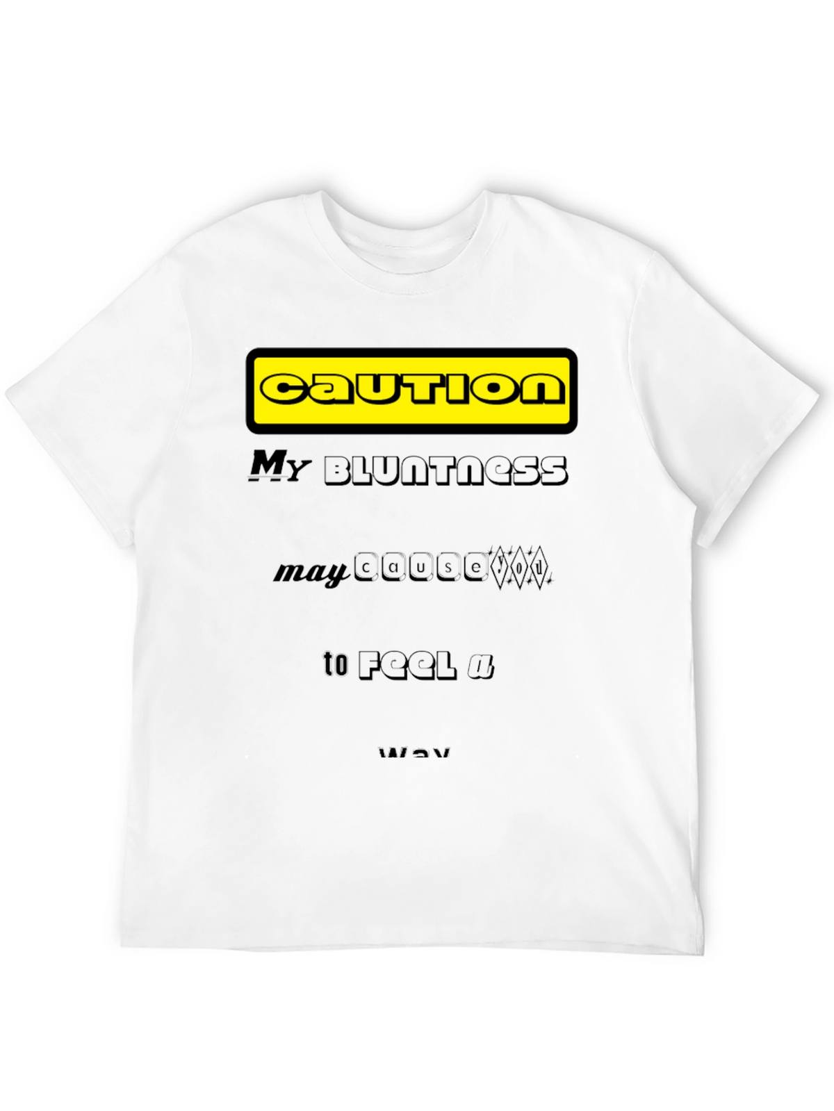 Caution: My Bluntness Black T-Shirt