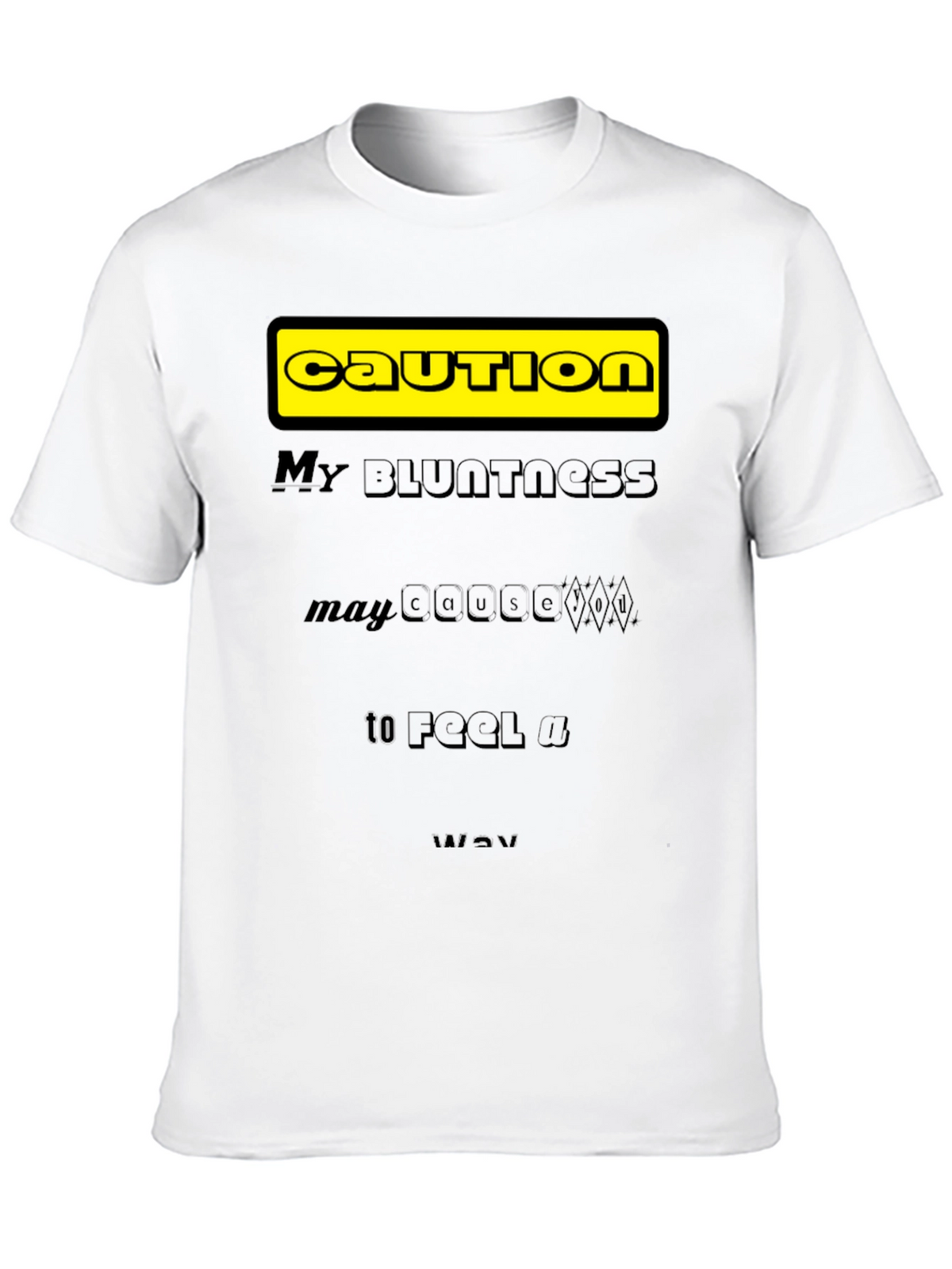 Caution: My Bluntness Black T-Shirt