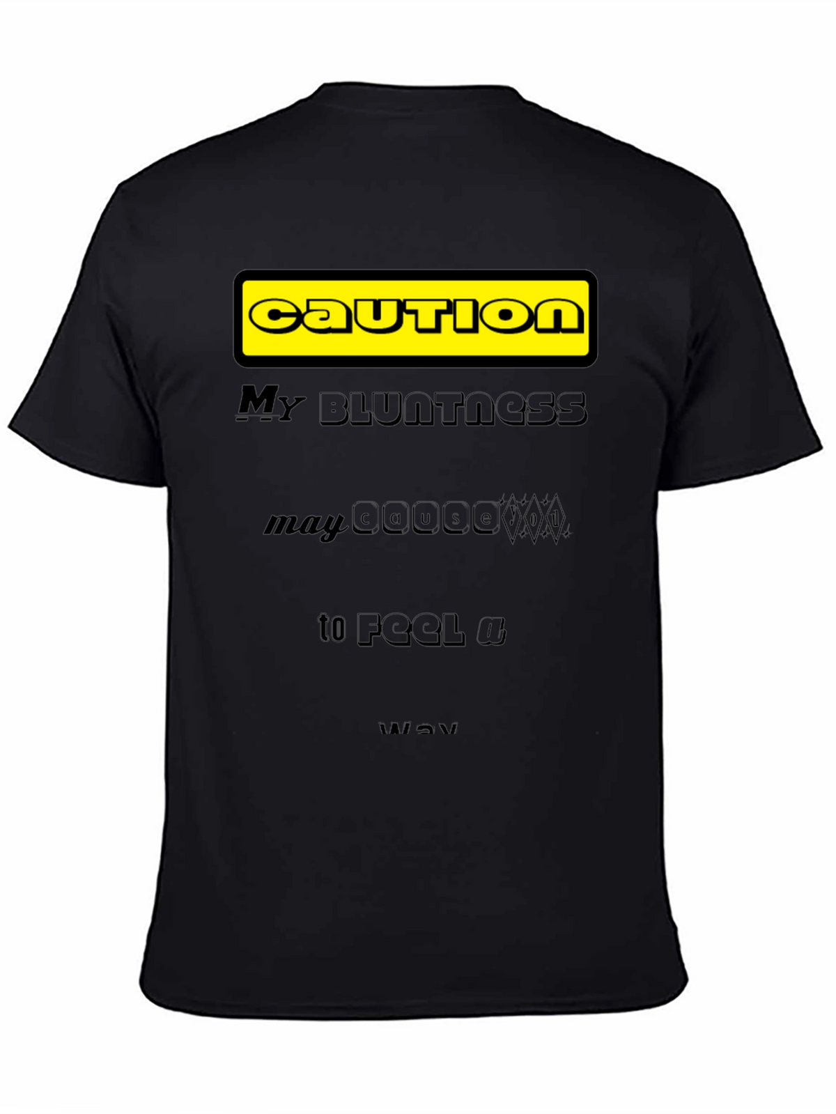 Caution: My Bluntness Black T-Shirt