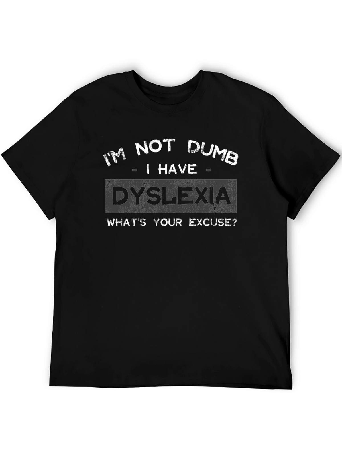 Im Not Dumb - Dyslexia Mens Black T-Shirt