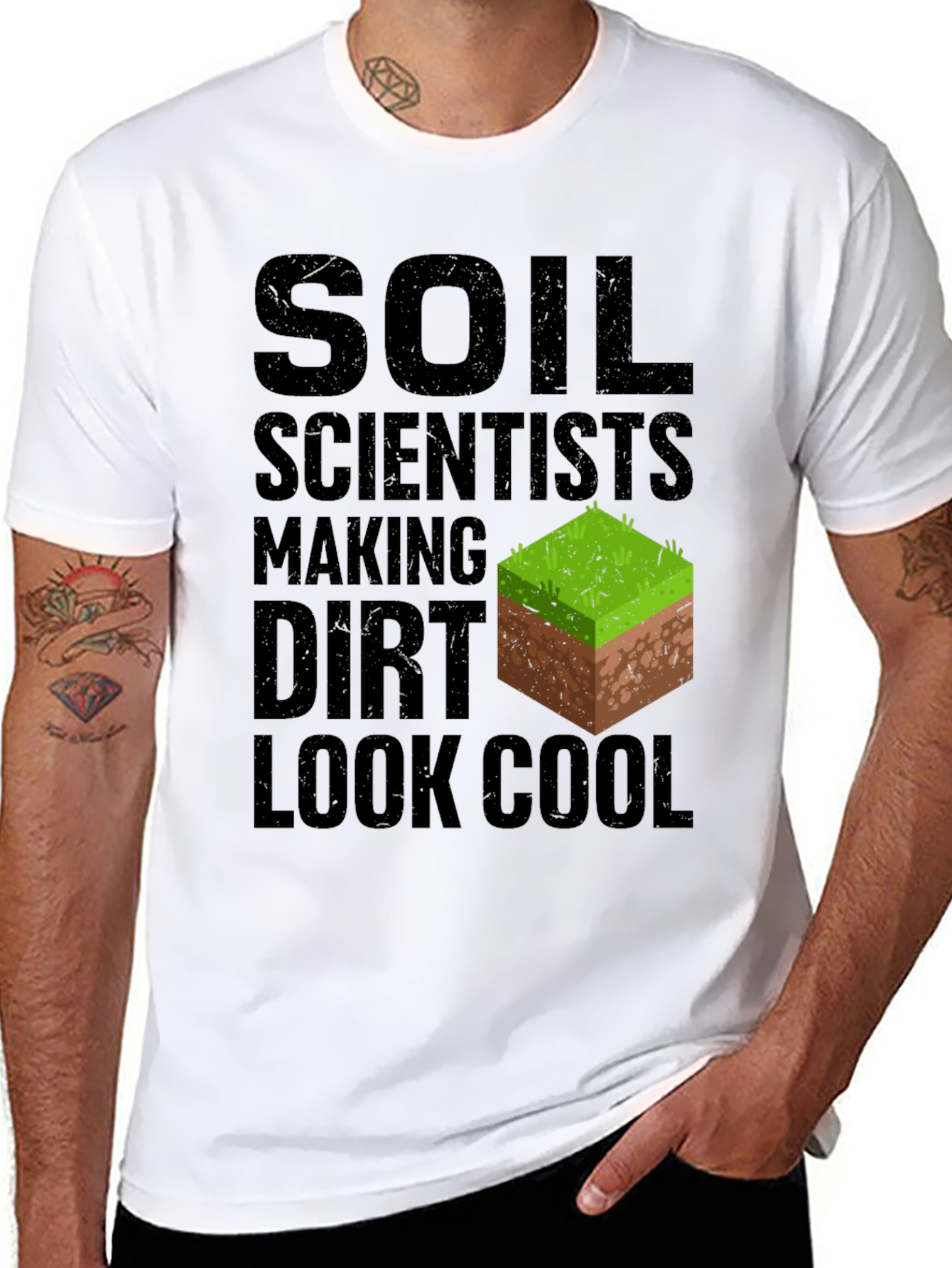Soil Scientist Making Dirt Look Cool Graphic Tee