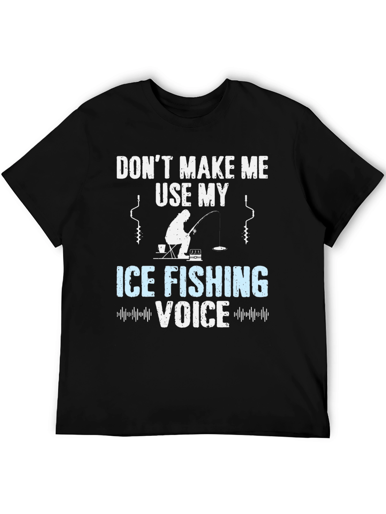 Ice Fishing Voice T-Shirt Funny Fisherman Tee