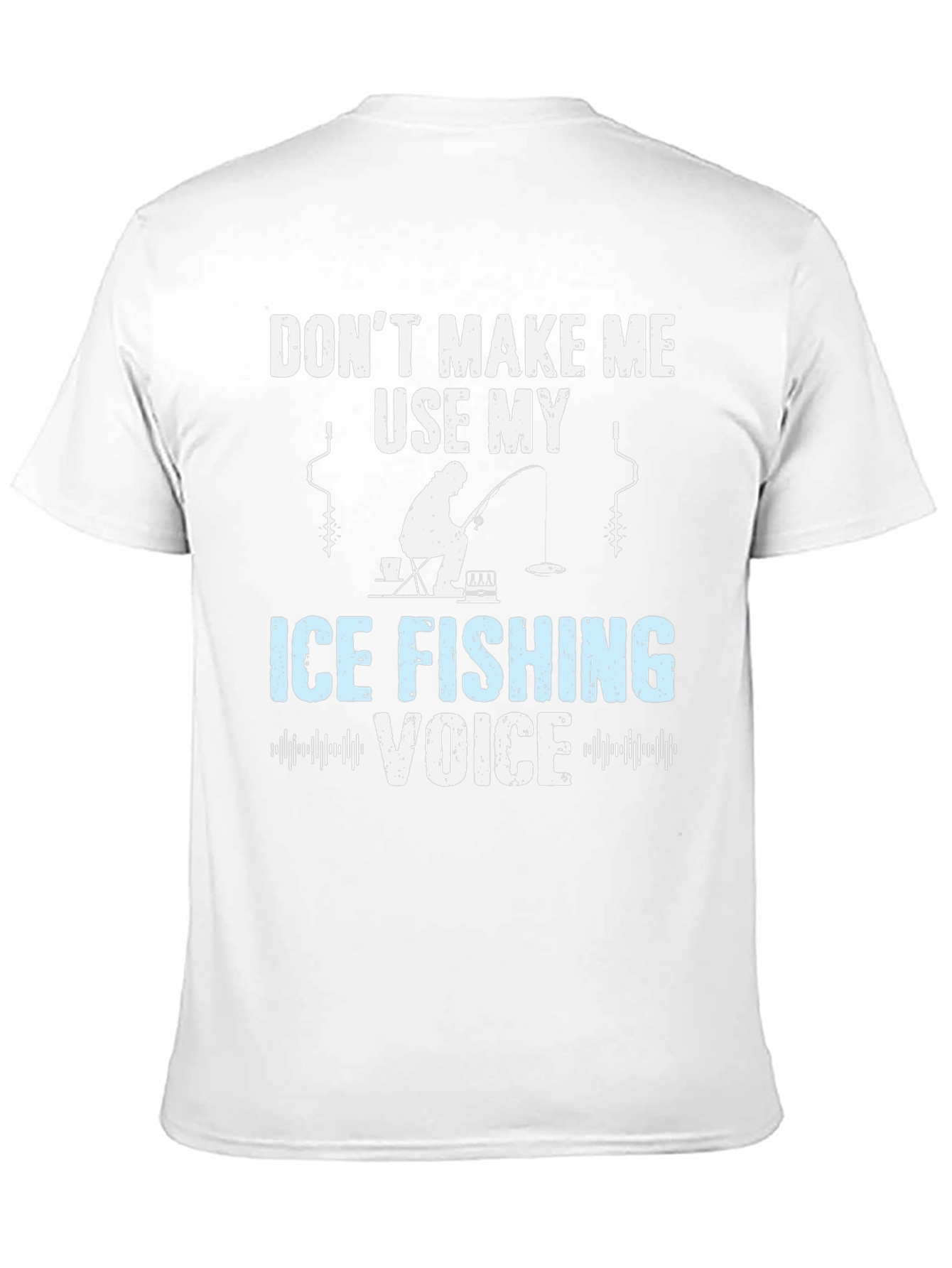 Ice Fishing Voice T-Shirt Funny Fisherman Tee