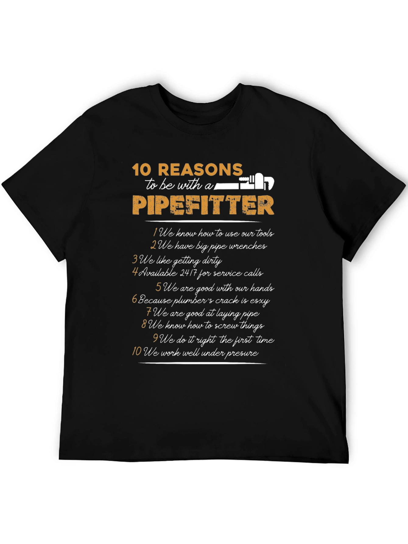 10 Reasons To Be With A Pipefitter T-Shirt