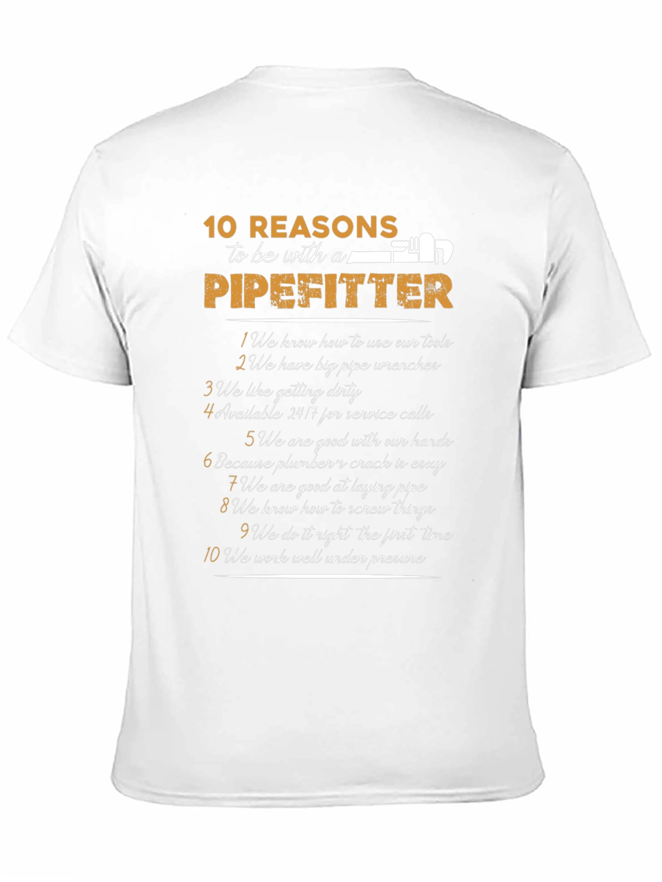 10 Reasons To Be With A Pipefitter T-Shirt