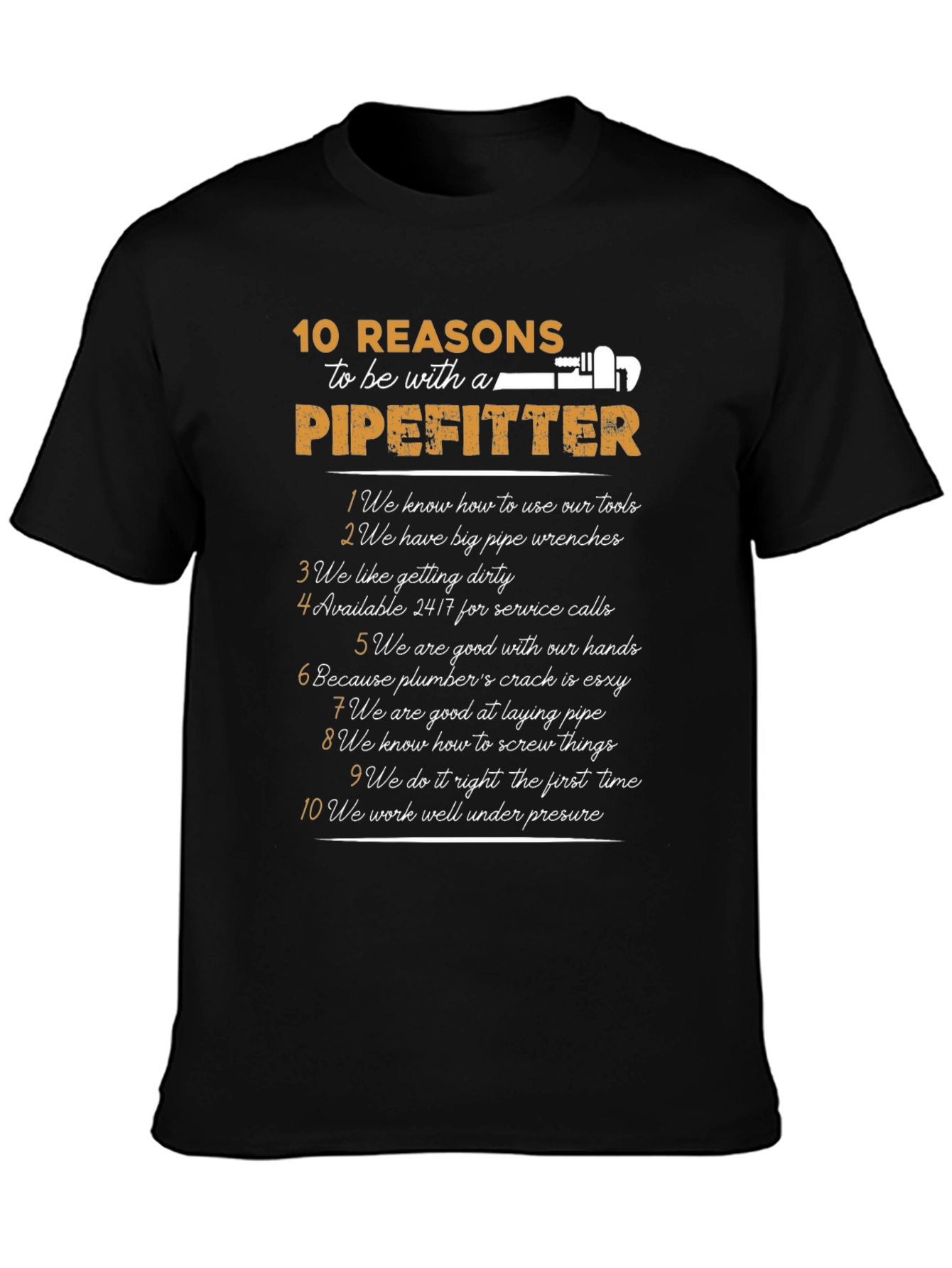 10 Reasons To Be With A Pipefitter T-Shirt