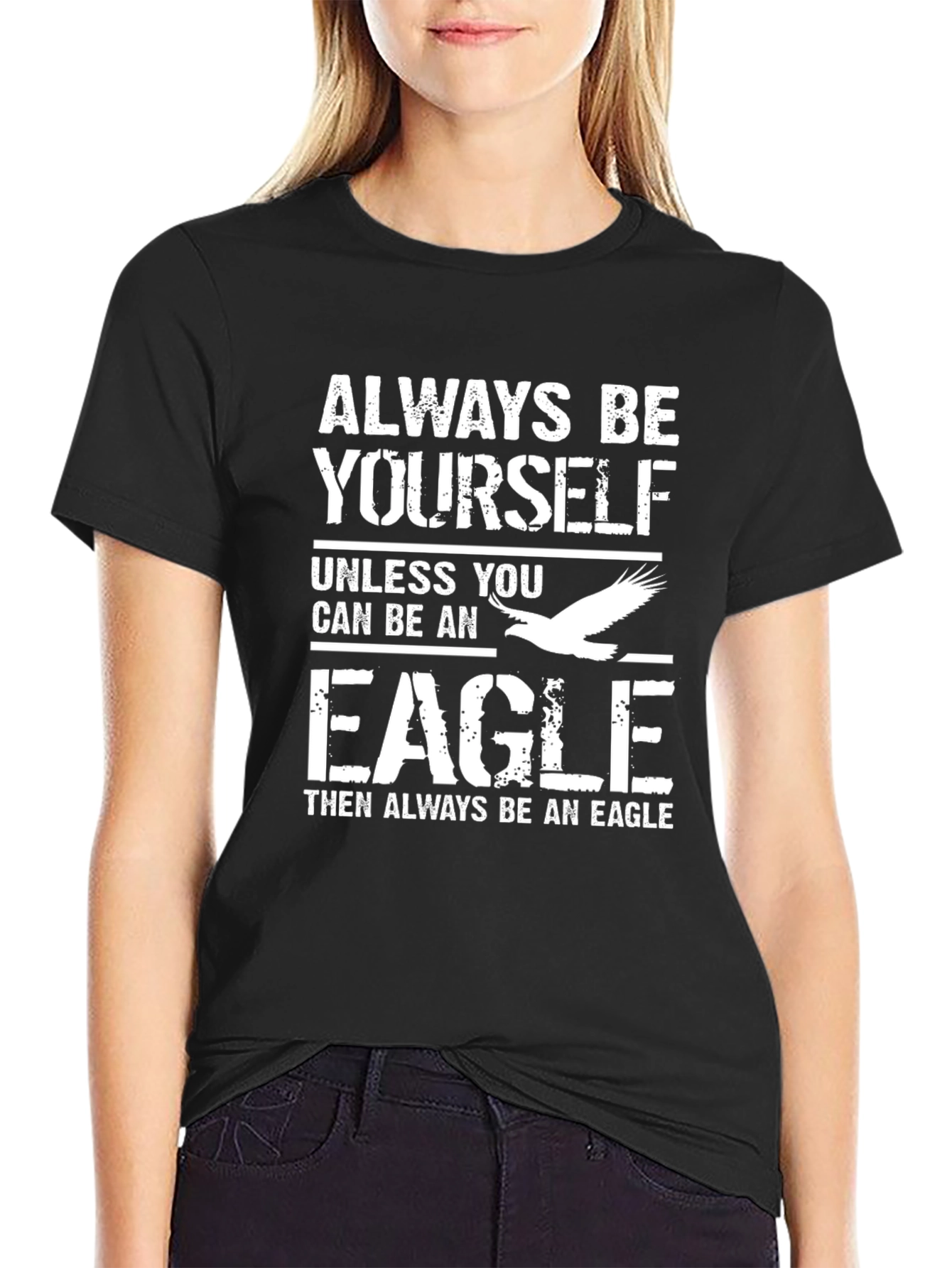 Always Be Yourself Unless Eagle T-Shirt