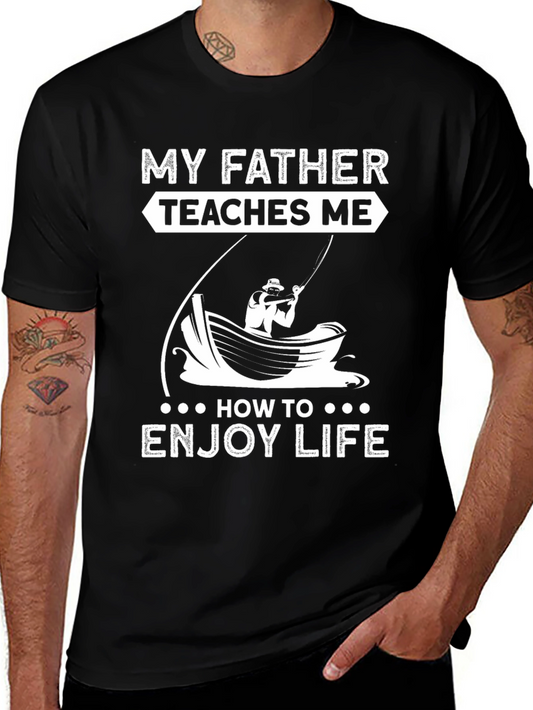 My Father Teaches Me How to Enjoy Life Fishing T-Shirt