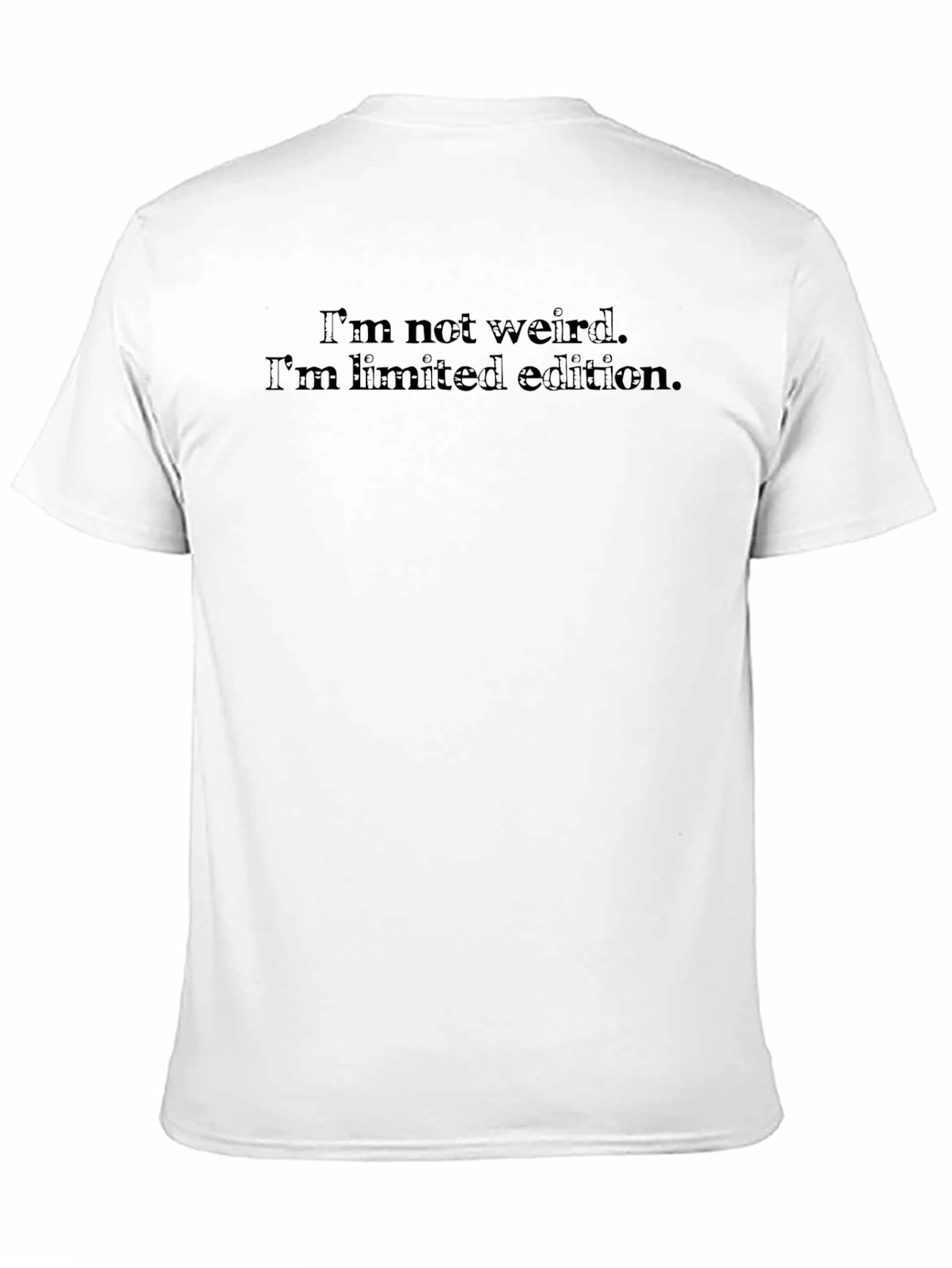 Im Not Weird Limited Edition Black T-Shirt