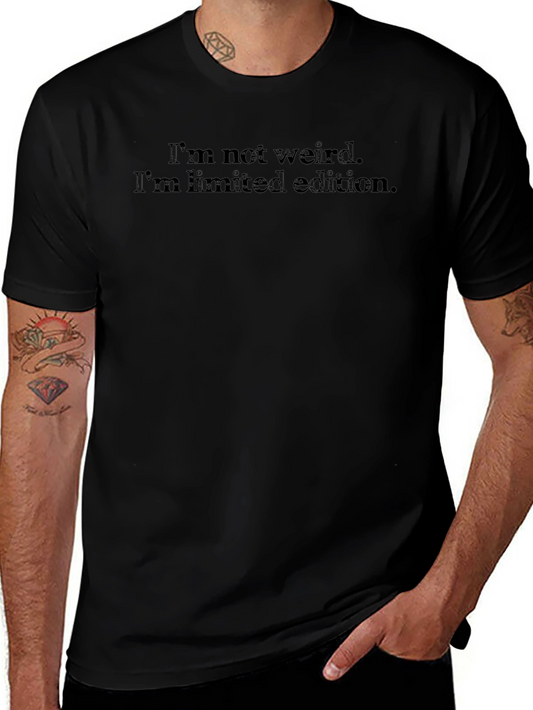 Im Not Weird Limited Edition Black T-Shirt