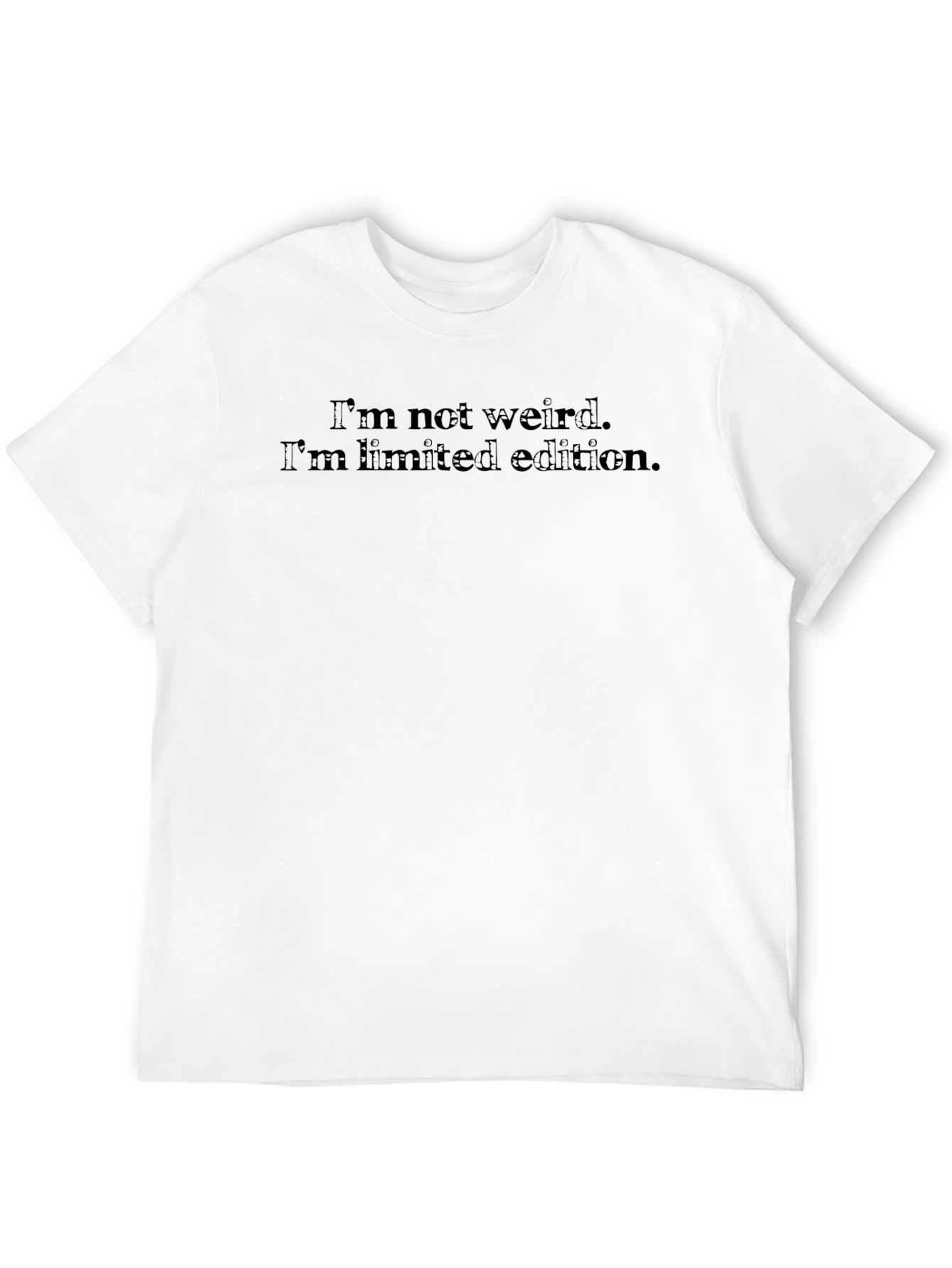 Im Not Weird Limited Edition Black T-Shirt