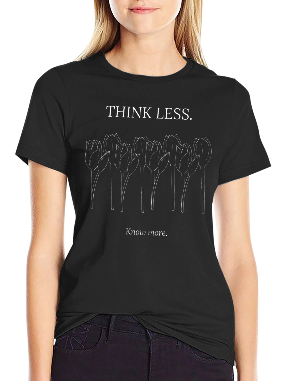 Think Less Know More Graphic T-Shirt