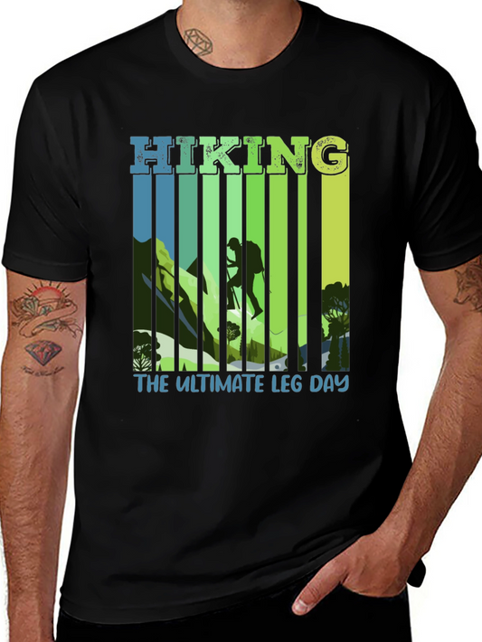 Hiking: The Ultimate Leg Day T-Shirt