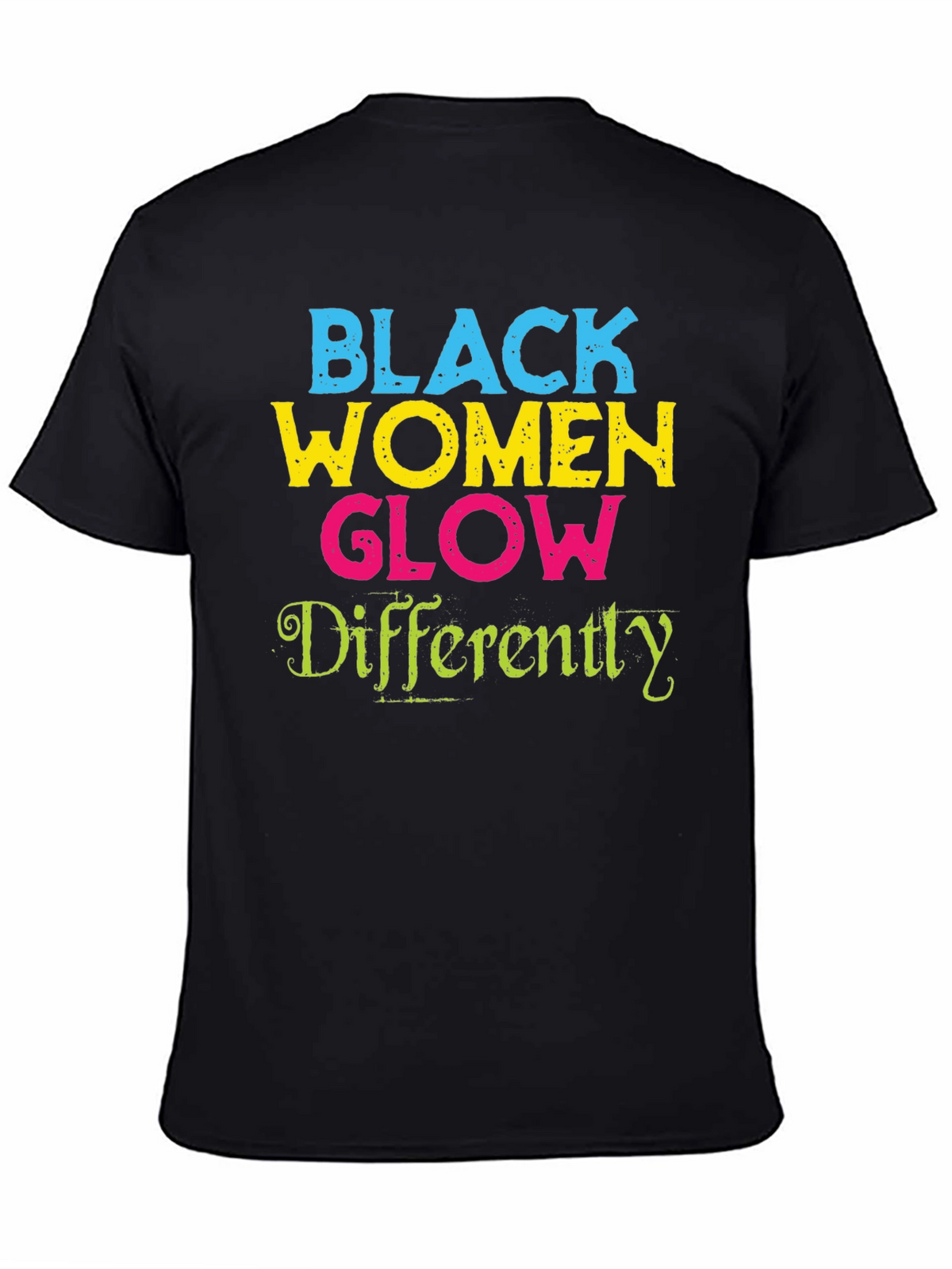 Black Women Glow Differently Graphic Tee
