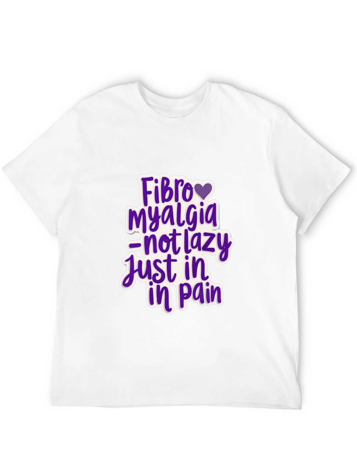 Fibromyalgia Awareness T-Shirt - Not Lazy Just In Pain
