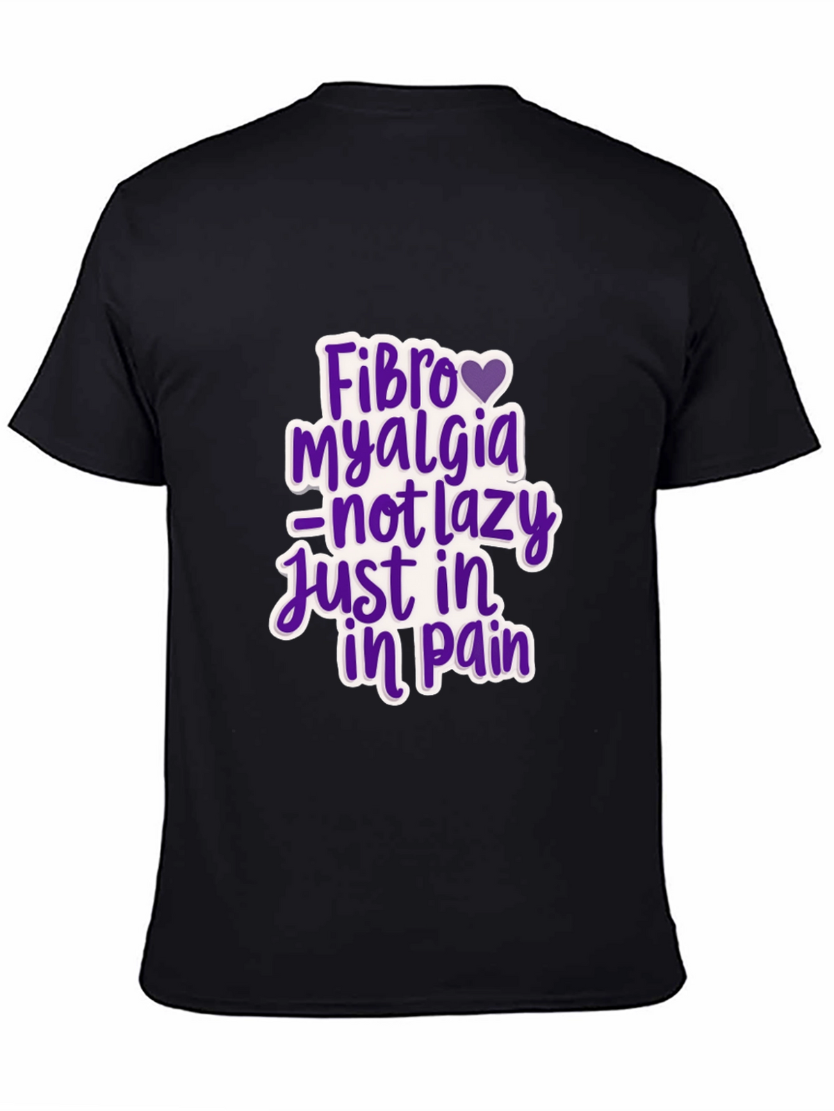 Fibromyalgia Awareness T-Shirt - Not Lazy Just In Pain