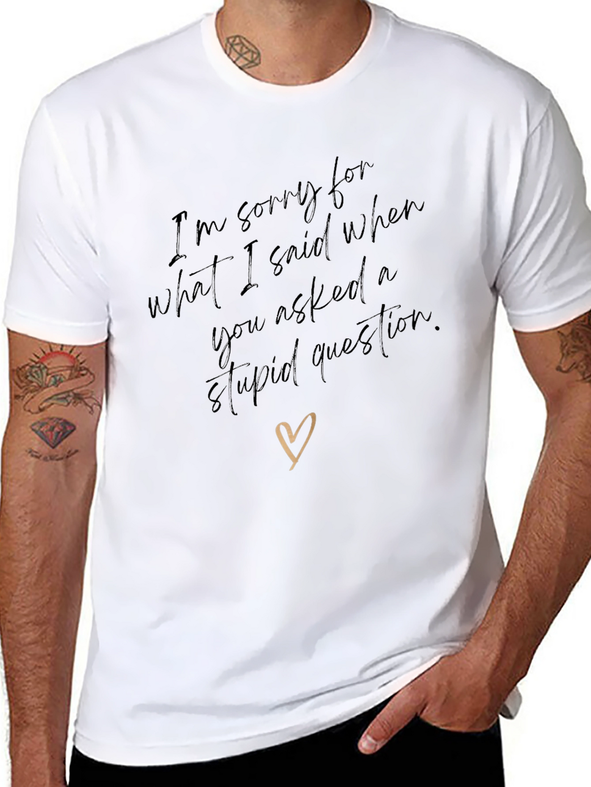 Humorous Apology T-Shirt - Stupid Question Humor