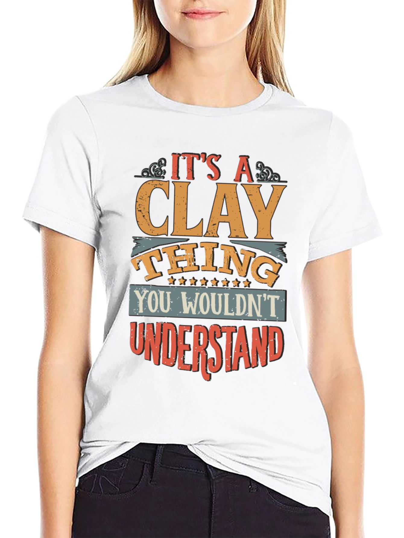 Its A Clay Thing T-Shirt - Unique Design