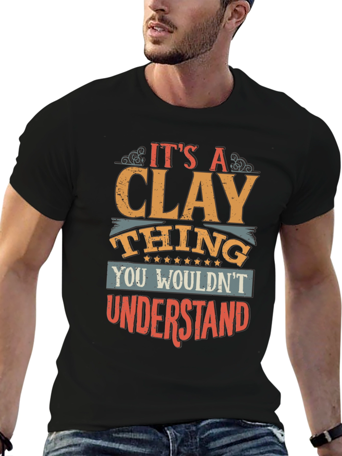 Its A Clay Thing T-Shirt - Unique Design