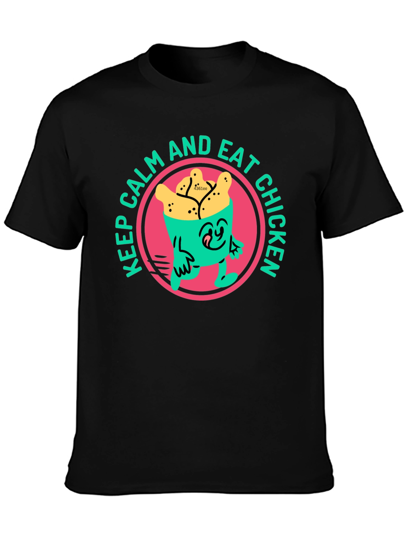 Keep Calm and Eat Chicken T-Shirt Fun Novelty Tee