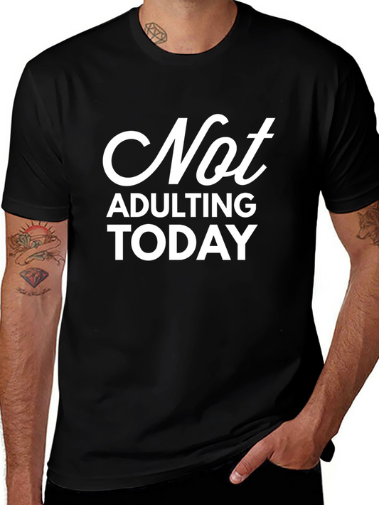 Not Adulting Today Graphic Tee - Relaxed Comfort