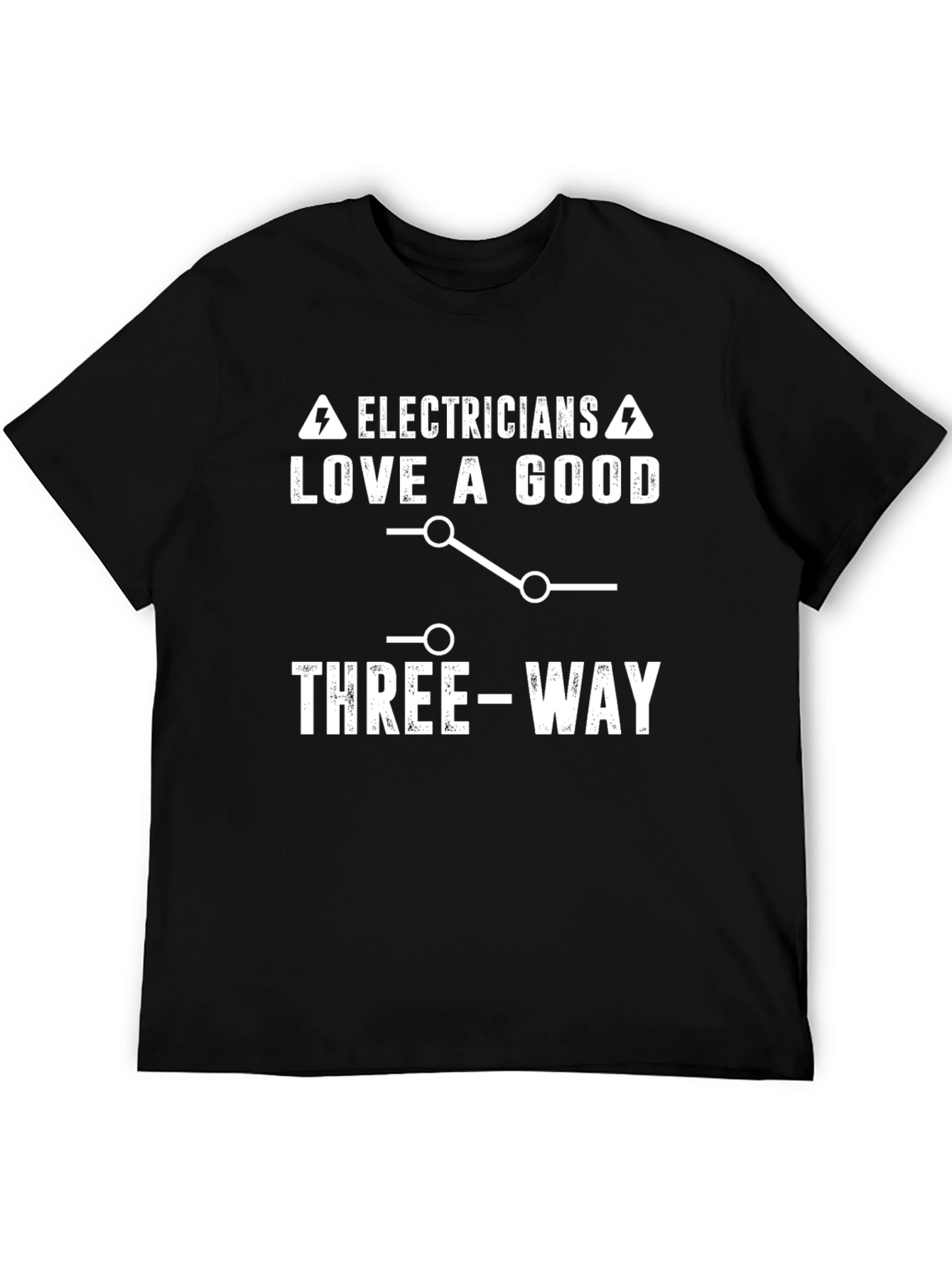 Electrician Three-Way Funny T-Shirt