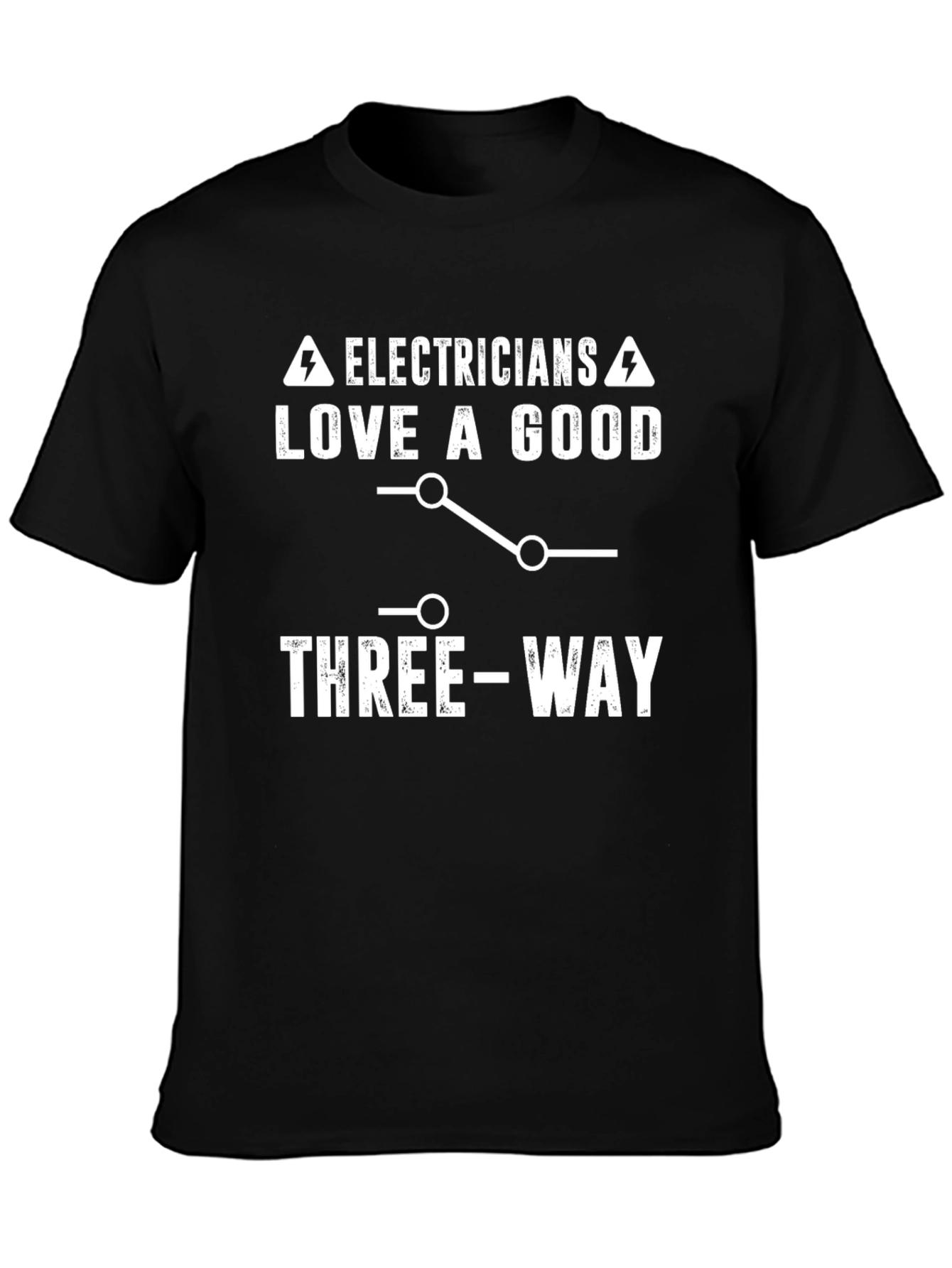 Electrician Three-Way Funny T-Shirt