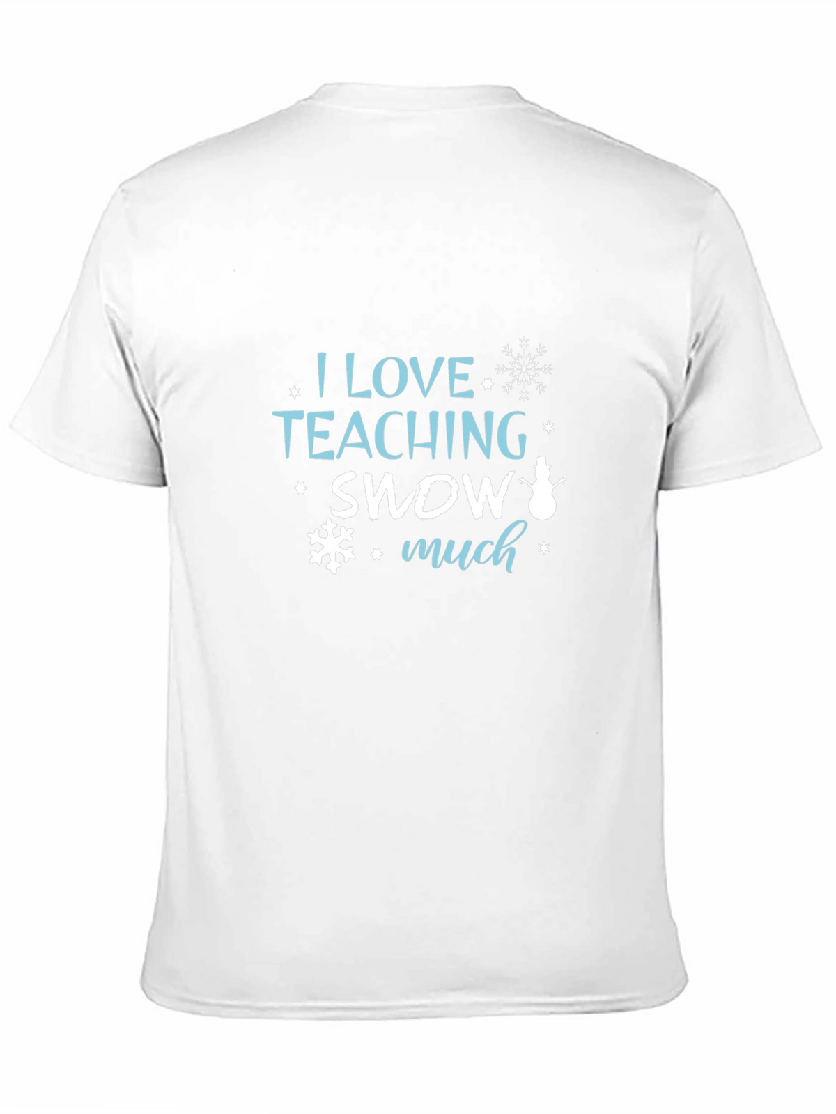 I Love Teaching Snow Much Black T-Shirt