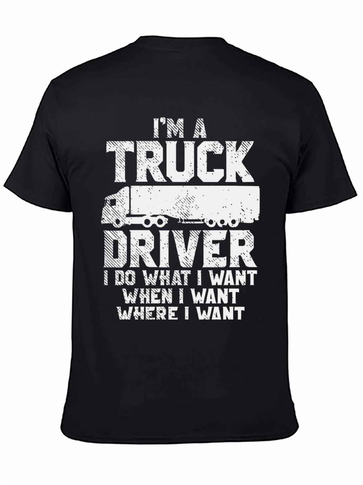 Im a Truck Driver T-Shirt