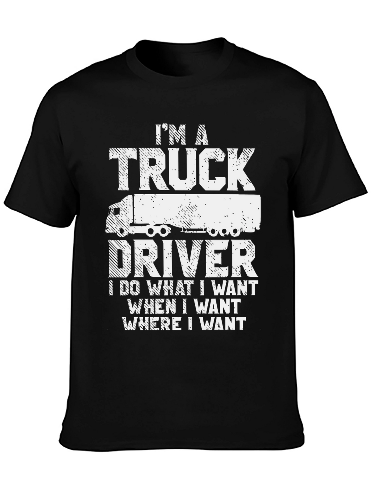 Im a Truck Driver T-Shirt