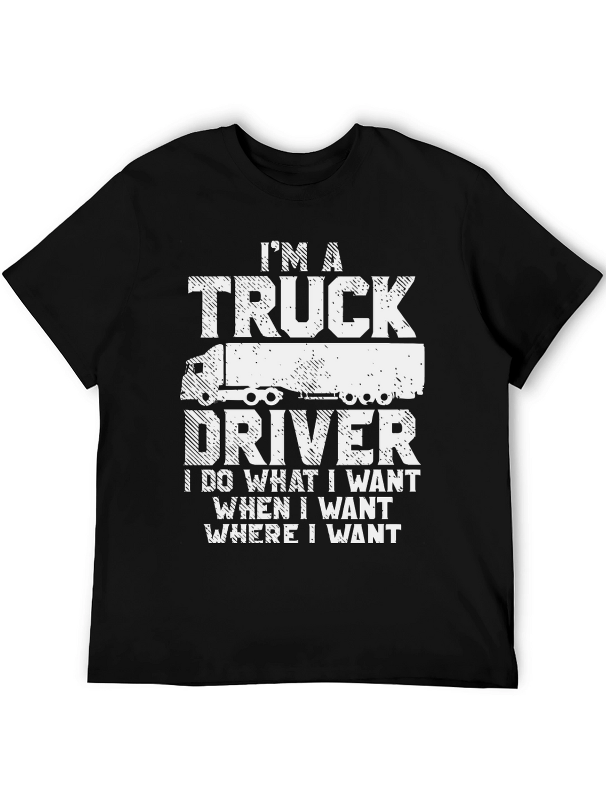 Im a Truck Driver T-Shirt