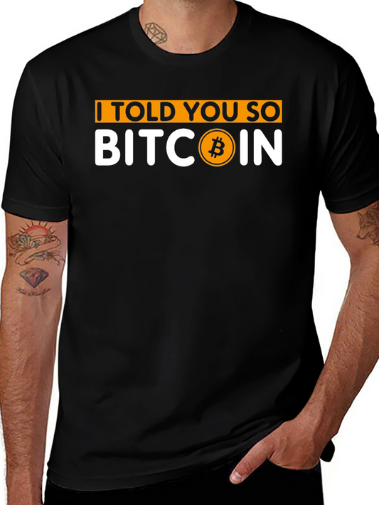 Bitcoin I Told You So Graphic T-Shirt