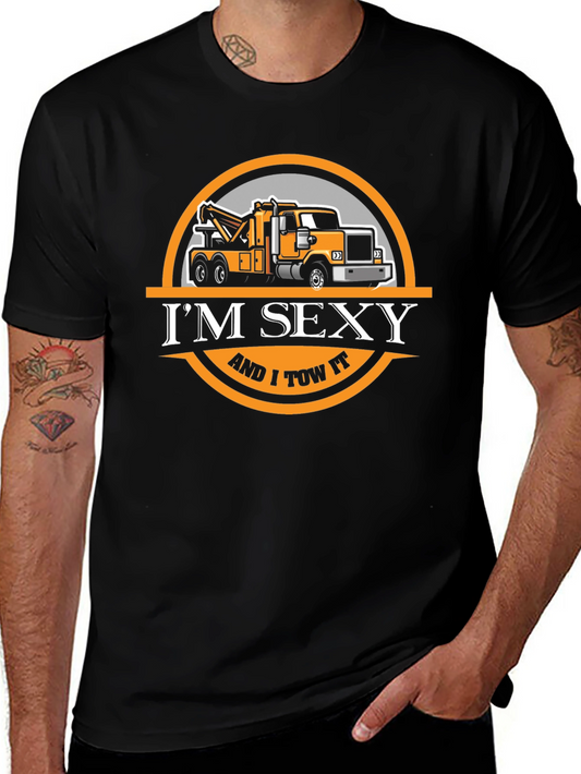 Im Sexy and I Tow It T-Shirt Funny Tow Truck Tee
