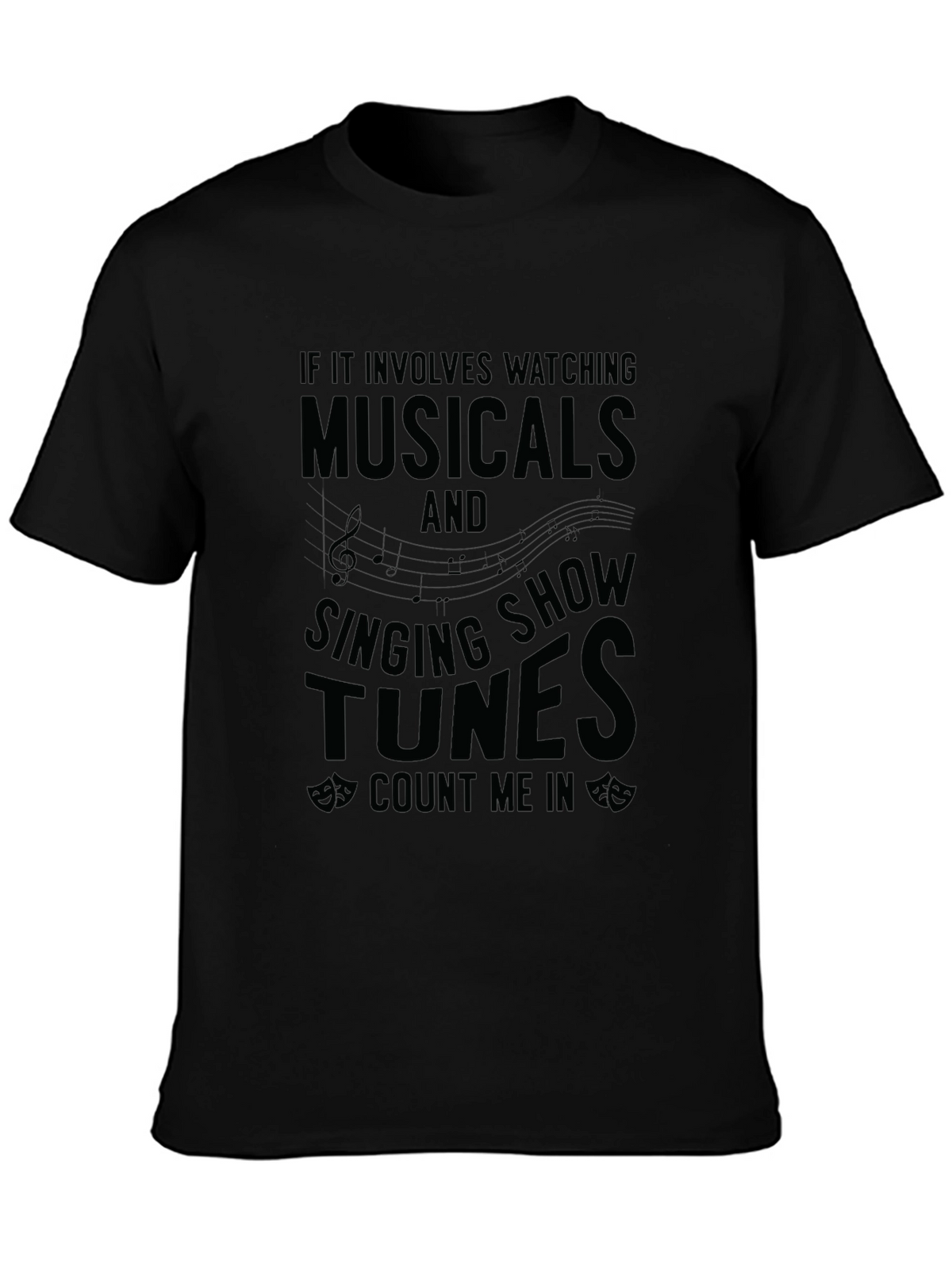 Musical Theater T-Shirt - Sing Show Tunes!