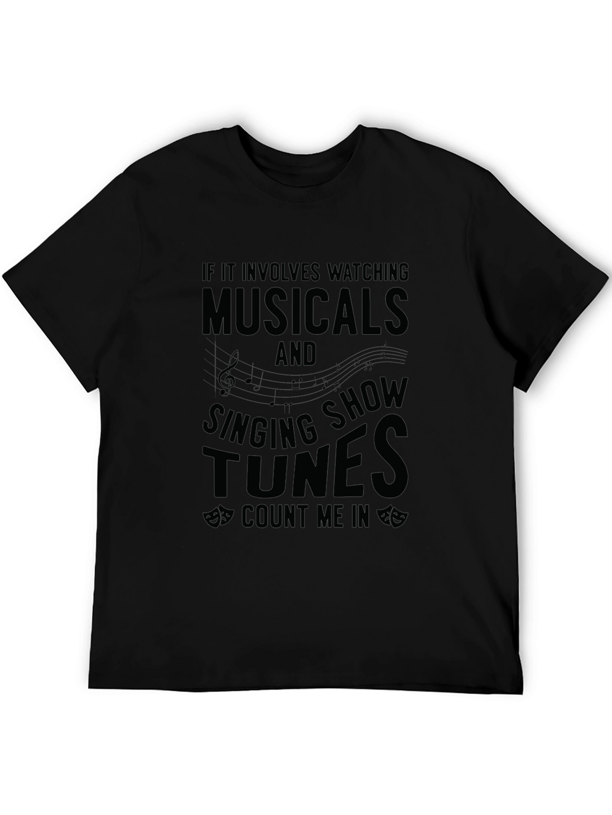 Musical Theater T-Shirt - Sing Show Tunes!