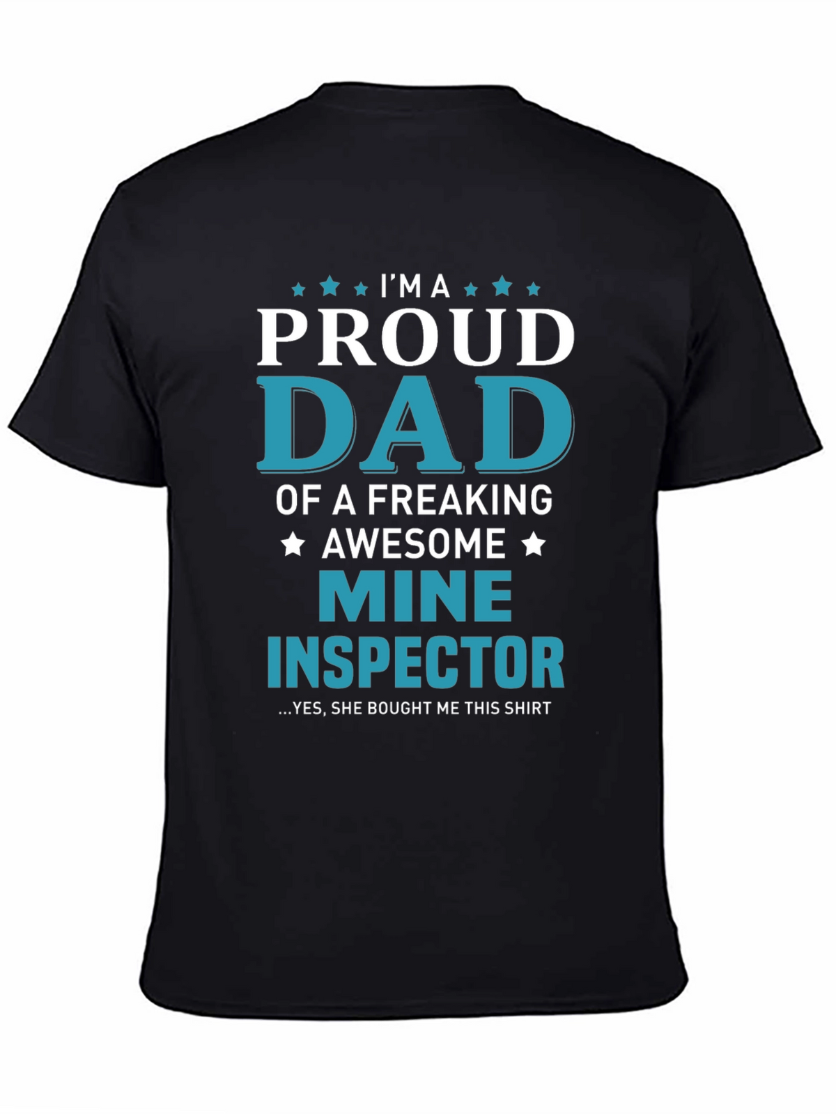 Proud Dad of a Mine Inspector T-Shirt