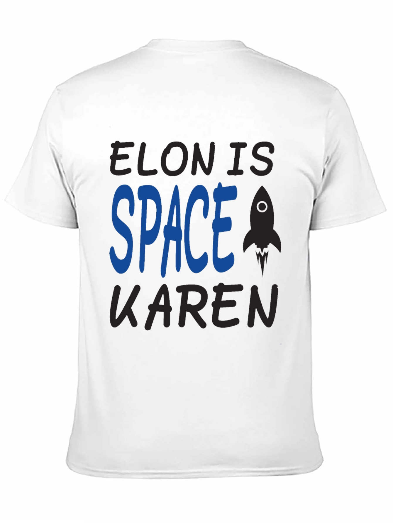 Elon is Space Karen T-Shirt